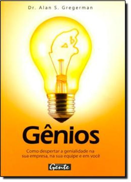 Picture of GENIOS - COMO DESPERTAR A GENIALIDADE NA SUA EMPRESA, NA SUA EQUIPE E EM VOCE