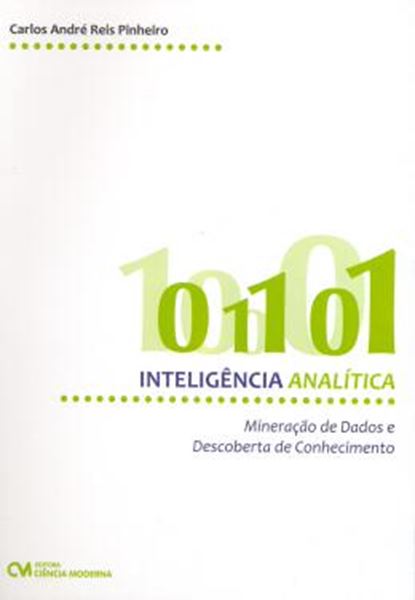Picture of INTELIGENCIA ANALITICA: MINERACAO DE DADOS E DESCOBERTA DE CONHECIMENTO
