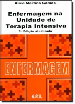 Imagem de ENFERMAGEM NA UNIDADE DE TERAPIA INTENSIVA - 3ª EDICAO