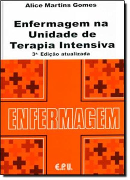 Picture of ENFERMAGEM NA UNIDADE DE TERAPIA INTENSIVA - 3ª EDICAO