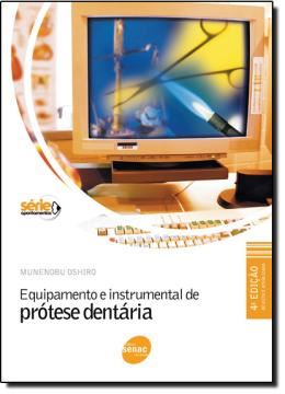 Imagem de EQUIPAMENTO E INSTRUMENTAL DE PROTESE DENTARIA  3º EDICAO 