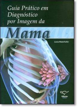 Imagem de GUIA PRATICO EM DIAGNOSTICO POR IMAGEM DA MAMA