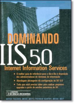 Imagem de DOMINANDO IIS 5.0 - INTERNET INFORM. SERV.