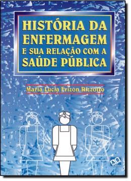 Imagem de HISTORIA DA ENFERMAGEM E SUA RELACAO COM A SAUDE PUBLICA