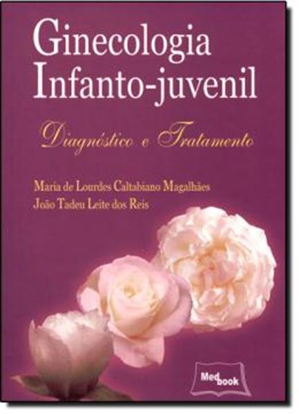 Picture of GINECOLOGIA INFANTO-JUVENIL DIAGNOSTICO E TRATAMENTO