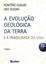 Imagem de A EVOLUCAO GEOLOGICA DA TERRA - 2 ª ED