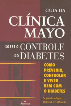 Imagem de GUIA DA CLINICA MAYO SOBRE O CONTROLE DE DIABETES