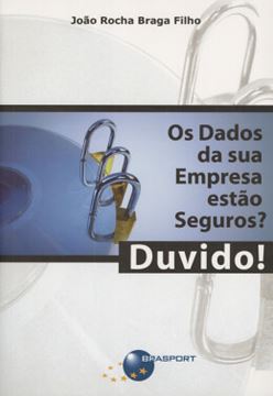 Imagem de OS DADOS DA SUA EMPRESA ESTAO SEGUROS? DUVIDO!