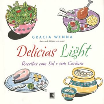 Imagem de DELICIAS LIGHT - RECEITAS COM SAL E SEM GORDURA