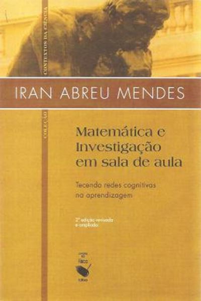 Picture of MATEMATICA E INVESTIGACAO NA SALA DE AULA - TECENDO REDES COGNITIVAS NA APRENDIZAGEM