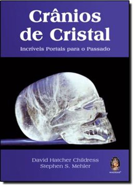 Picture of CRANIOS DE CRISTAL - INCRIVEIS PORTAIS PARA O PASSADO
