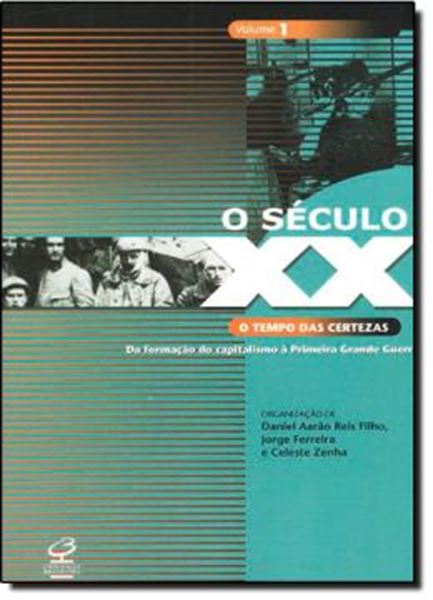 Picture of SECULO XX, O VOL. 1 - O TEMPO DAS CERTEZAS
