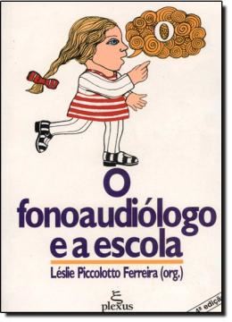 Imagem de FONOAUDIOLOGO E A ESCOLA, O