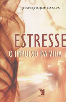 Imagem de ESTRESSE - O IMPULSO DA VIDA