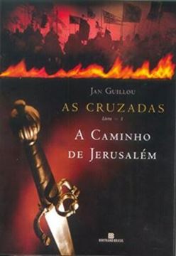 Imagem de CAMINHO DE JERUSALEM, A - AS CRUZADAS VOL. 1 - 7ª ED