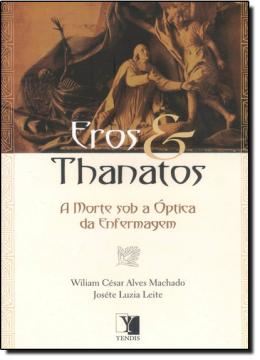 Imagem de EROS E THANATOS - A MORTE SOB A OTICA DA ENFERMAGEM
