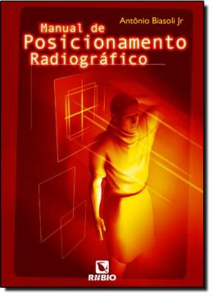 Picture of MANUAL DE POSICIONAMENTO RADIOGRAFICO