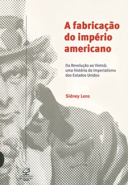 Picture of A FABRICACAO DO IMPERIO AMERICANO
