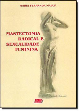Imagem de MASTECTOMIA RADICAL E SEXUALIDADE FEMININA