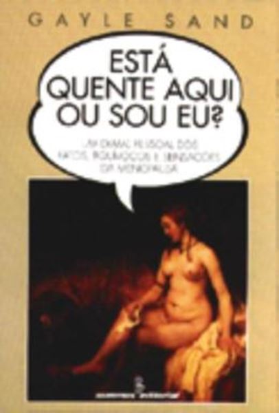 Picture of ESTA QUENTE AQUI OU SOU EU?