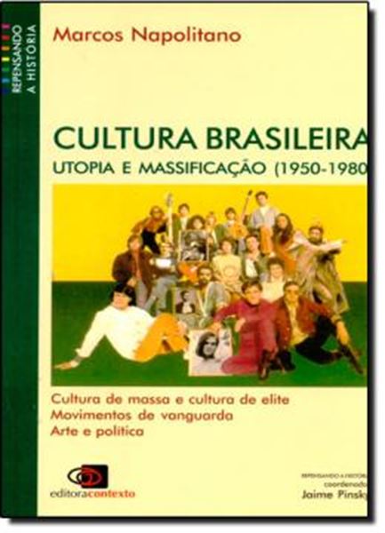 Picture of CULTURA BRASILEIRA - UTOPIA E MASSIFICACAO (1950-1980)