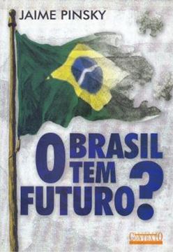 Imagem de BRASIL TEM FUTURO?, O