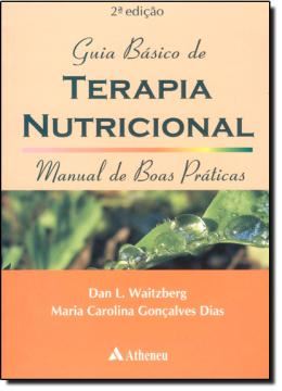 Imagem de GUIA BASICO DE TERAPIA NUTRICIONAL - MANUAL DE BOAS PRATICAS