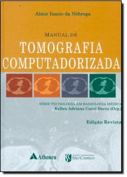Imagem de MANUAL DA TOMOGRAFIA COMPUTADORIZADA