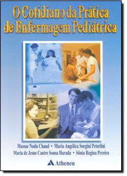 Imagem de COTIDIANO DA PRATICA DE ENFERMAGEM PEDIATRICA, O