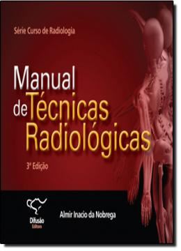 Imagem de MANUAL DE TECNICAS RADIOLOGICAS - 3ª EDICAO