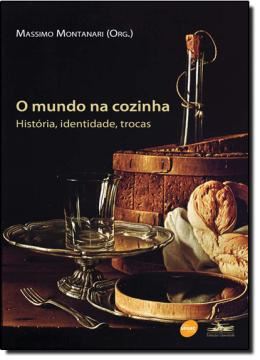 Imagem de MUNDO NA COZINHA, O - HISTORIA, IDENTIDADE, TROCAS