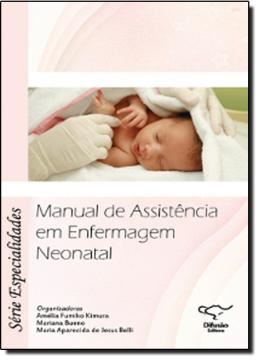 Imagem de MANUAL DE ASSISTENCIA EM ENFERMAGEM NEONATAL