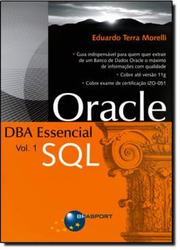 Imagem de ORACLE DBA ESSENCIAL, VOLUME 1 - SQL