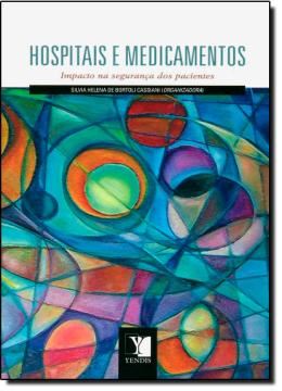 Imagem de HOSPITAIS E MEDICAMENTOS: IMPACTO NA SEGURANCA DOS PACIENTES
