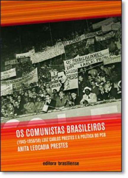 Picture of COMUNISTAS BRASILEIROS, OS - (1945-1956/58)