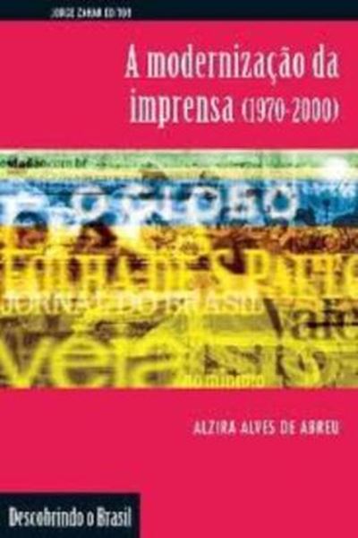 Picture of A MODERNIZACAO DA IMPRENSA (1970-2000)