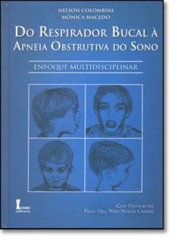 Imagem de DO RESPIRADOR BUCAL A APNEIA OBSTRUTIVA DO SONO