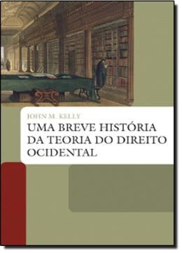 Imagem de UMA BREVE HISTORIA DA TEORIA DO DIREITO OCIDENTAL