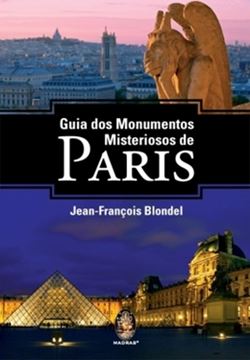 Imagem de GUIA DOS MONUMENTOS MISTERIOSOS DE PARIS
