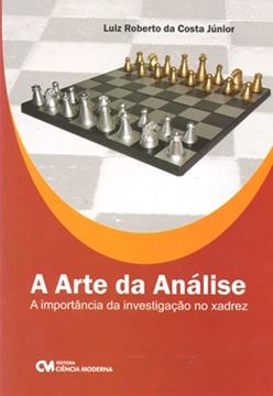 Imagem de ARTE DA ANALISE: A IMPORTANCIA DA INVESTIGACAO NO XADREZ