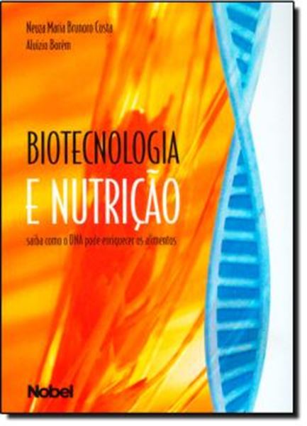 Picture of BIOTECNOLOGIA E NUTRICAO - SAIBA COMO O DNA PODE ENRIQUECER OS ALIMENTOS