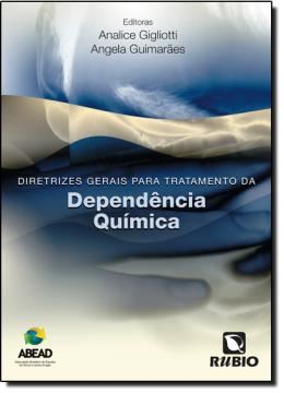 Imagem de DIRETRIZES GERAIS PARA O TRATAMENTO DA DEPENDENCIA QUIMICA (ABEAD)