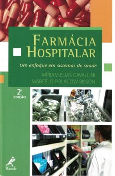 Picture of FARMACIA HOSPITALAR - UM ENFOQUE EM SISTEMAS DE SAUDE - 2ª ED