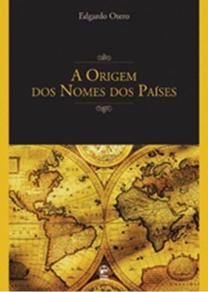 Picture of A ORIGEM DOS NOMES DOS PAISES
