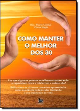 Imagem de COMO MANTER O MELHOR DOS 30