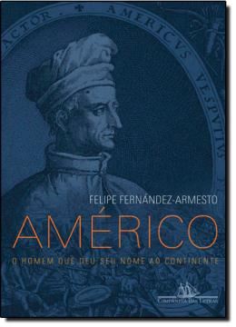 Imagem de AMERICO - O HOMEM QUE DEU SEU NOME AO CONTINENTE
