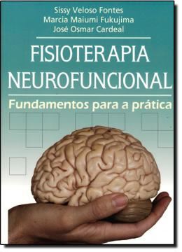 Imagem de FISIOTERAPIA NEUROFUNCIONAL -  FUNDAMENTOS PARA A PRATICA