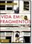 Imagem de VIDA EM FRAGMENTOS - SOBRE A ETICA POS-MODERNA