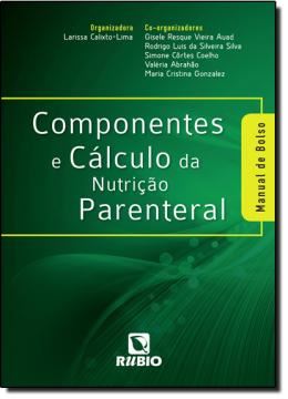 Imagem de COMPONENTES E CALCULOS DA NUTRICAO PARENTERAL