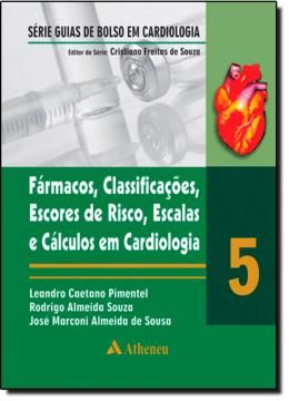 Imagem de FARMACOS: CLASSIFICACOES, ESCORES DE RISCO, ESCALAS E CALCULOS EM CARDIOLOGIA